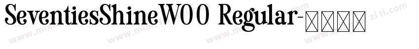 SeventiesShineW00 Regular字体转换